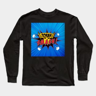 Torah Smash! The Logo for Nerdy Jews Long Sleeve T-Shirt